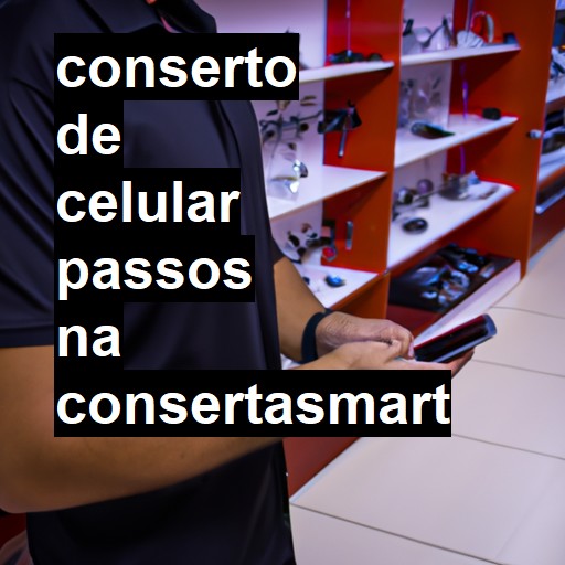 Conserto de Celular em Passos - R$ 99,00