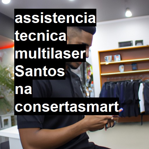 Assistência Técnica multilaser  em Santos |  R$ 99,00 (a partir)