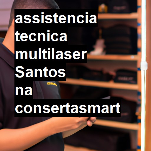 Assistência Técnica multilaser  em Santos |  R$ 99,00 (a partir)