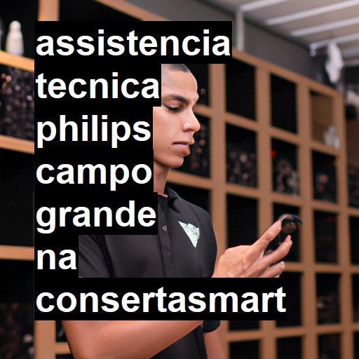 Assistência Técnica philips  em Campo Grande |  R$ 99,00 (a partir)