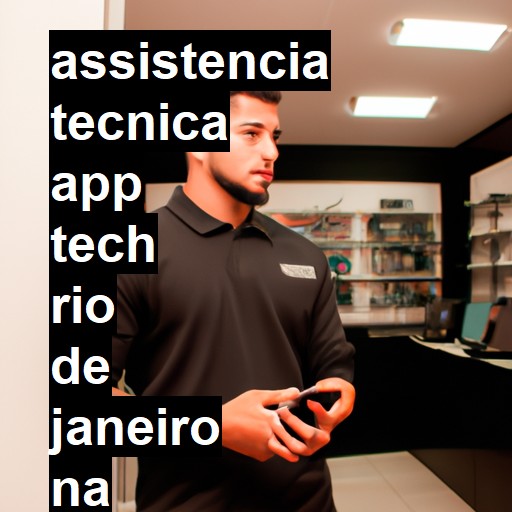 Assistência Técnica app-tech  em Rio de Janeiro |  R$ 99,00 (a partir)
