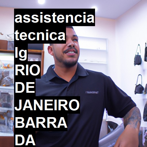 Assistência Técnica LG  em RIO DE JANEIRO BARRA DA TIJUCA |  R$ 99,00 (a partir)