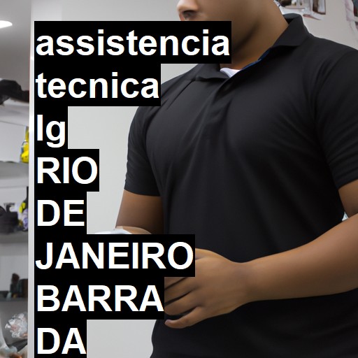 Assistência Técnica LG  em RIO DE JANEIRO BARRA DA TIJUCA |  R$ 99,00 (a partir)