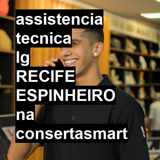 Assistência Técnica LG  em recife espinheiro |  R$ 99,00 (a partir)