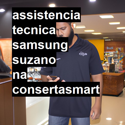 Assistência Técnica Samsung  em Suzano |  R$ 99,00 (a partir)