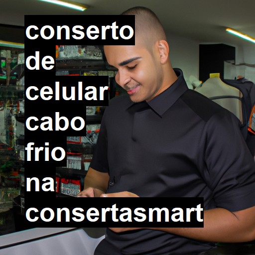 Conserto de Celular em Cabo Frio - R$ 99,00