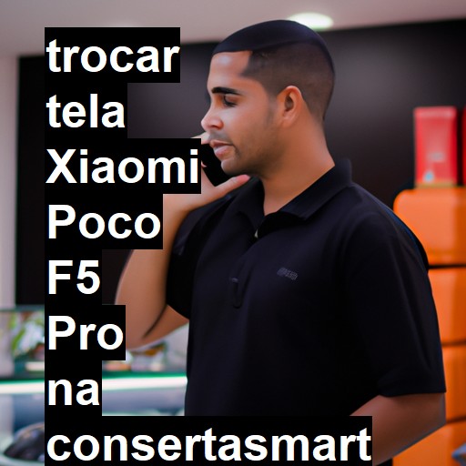 TROCAR TELA XIAOMI POCO F5 PRO | Veja o preço