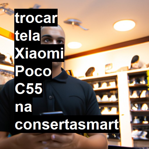 TROCAR TELA XIAOMI POCO C55 | Veja o preço