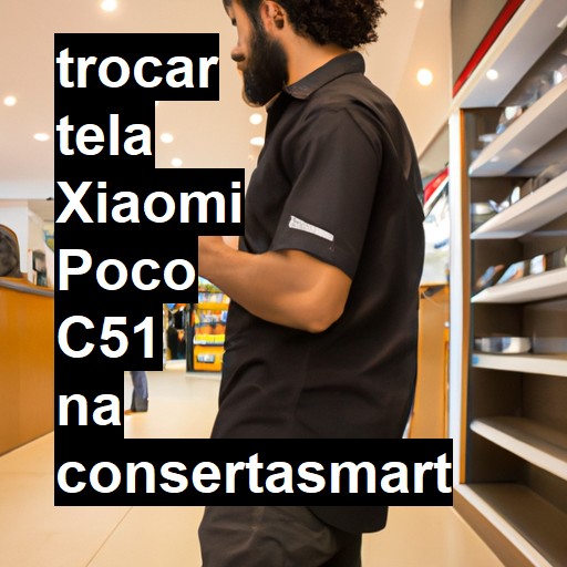 TROCAR TELA XIAOMI POCO C51 | Veja o preço