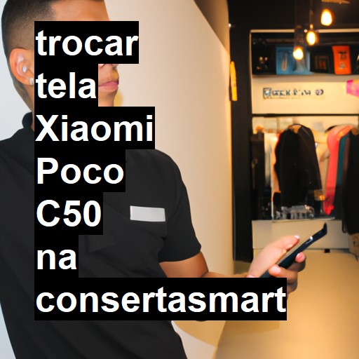 TROCAR TELA XIAOMI POCO C50 | Veja o preço