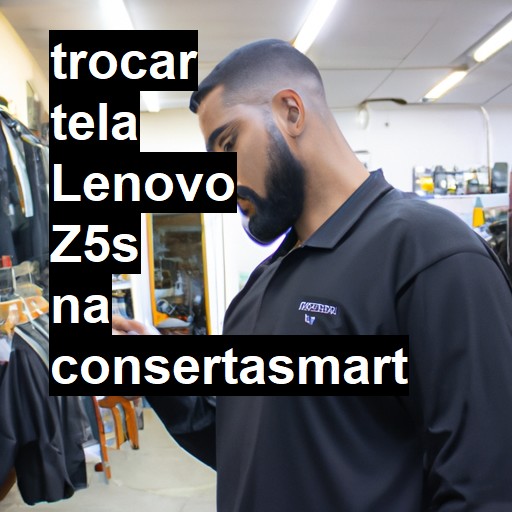 TROCAR TELA LENOVO Z5S | Veja o preço