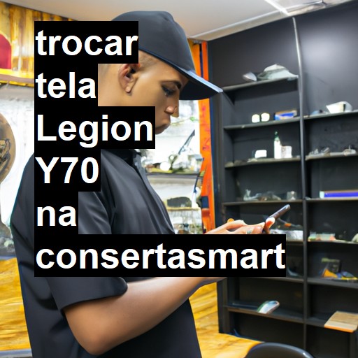 TROCAR TELA LEGION Y70 | Veja o preço