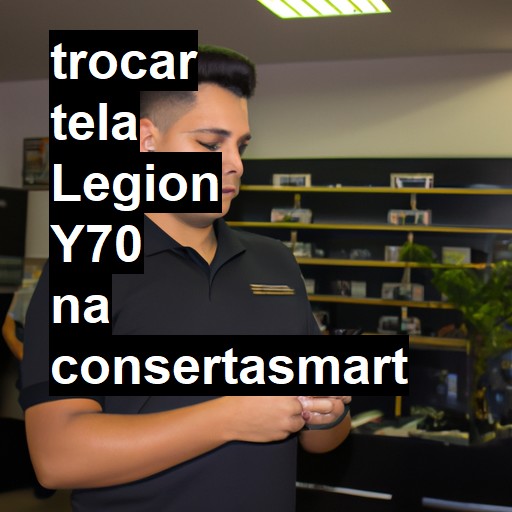 TROCAR TELA LEGION Y70 | Veja o preço