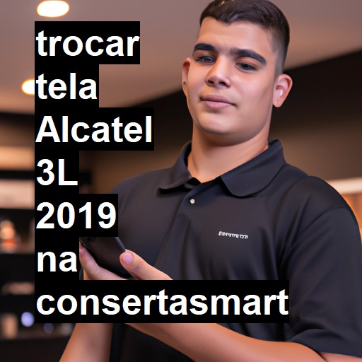 TROCAR TELA ALCATEL 3L 2019 | Veja o preço
