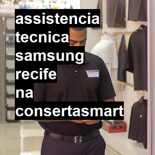 Assistência Técnica Samsung  em Recife |  R$ 99,00 (a partir)