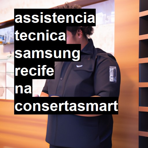 Assistência Técnica Samsung  em Recife |  R$ 99,00 (a partir)