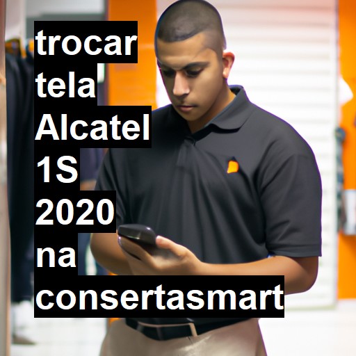 TROCAR TELA ALCATEL 1S 2020 | Veja o preço