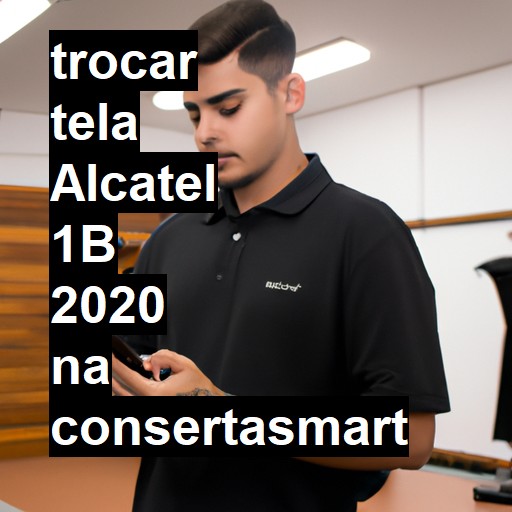 TROCAR TELA ALCATEL 1B 2020 | Veja o preço