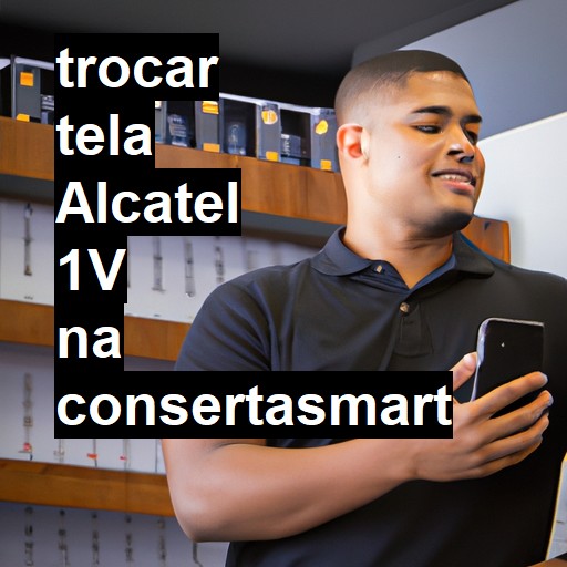 TROCAR TELA ALCATEL 1V | Veja o preço