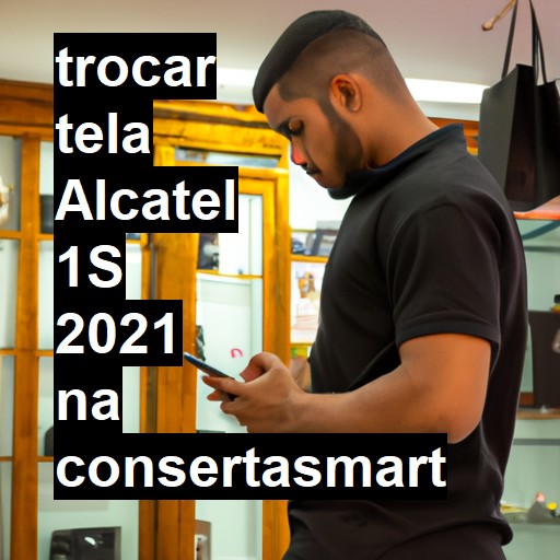 TROCAR TELA ALCATEL 1S 2021 | Veja o preço