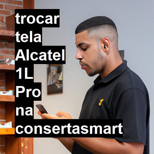 TROCAR TELA ALCATEL 1L PRO | Veja o preço