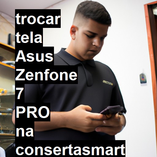 TROCAR TELA ASUS ZENFONE 7 PRO | Veja o preço