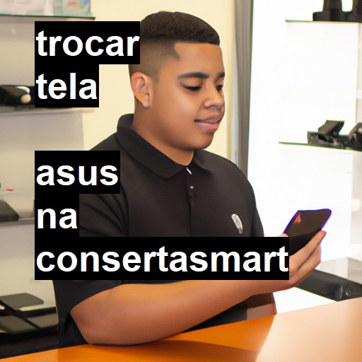 Trocar Tela Asus  |  R$ 99,00 (a partir)