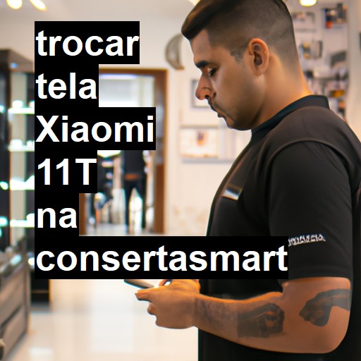 TROCAR TELA XIAOMI 11T | Veja o preço