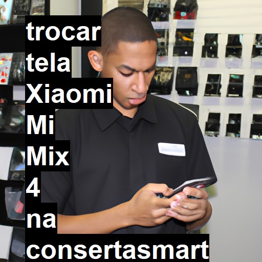 TROCAR TELA XIAOMI MI MIX 4 | Veja o preço