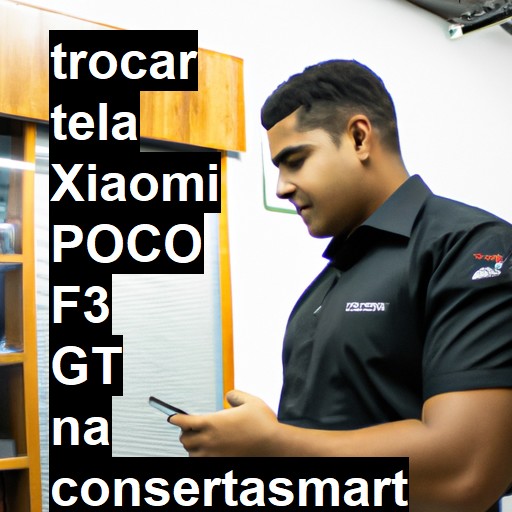 TROCAR TELA XIAOMI POCO F3 GT | Veja o preço