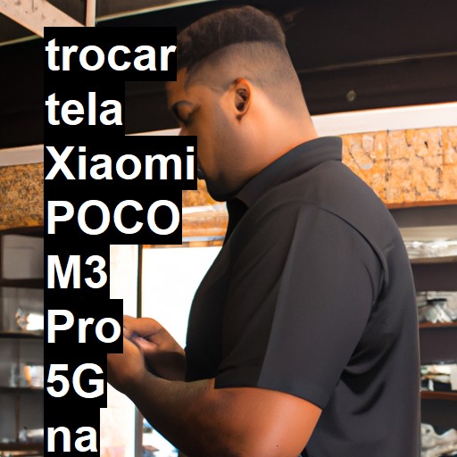 TROCAR TELA XIAOMI POCO M3 PRO 5G | Veja o preço