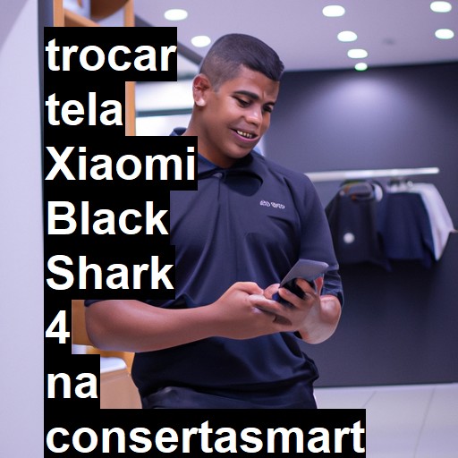 TROCAR TELA XIAOMI BLACK SHARK 4 | Veja o preço