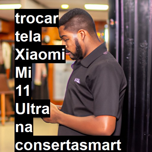 TROCAR TELA XIAOMI MI 11 ULTRA | Veja o preço