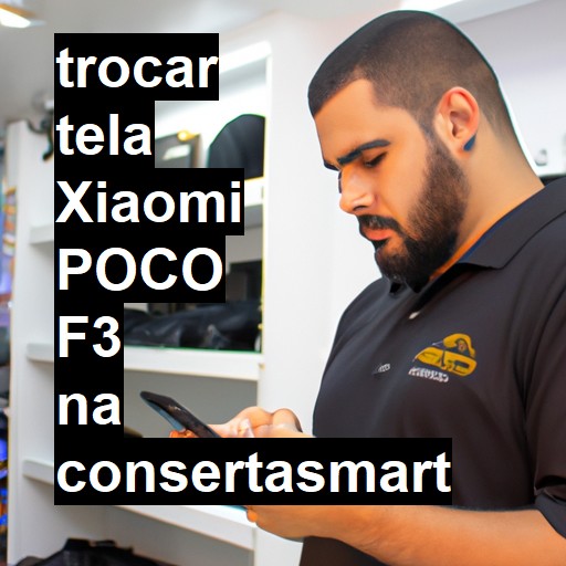 TROCAR TELA XIAOMI POCO F3 | Veja o preço