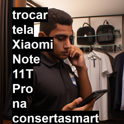 TROCAR TELA XIAOMI NOTE 11T PRO | Veja o preço