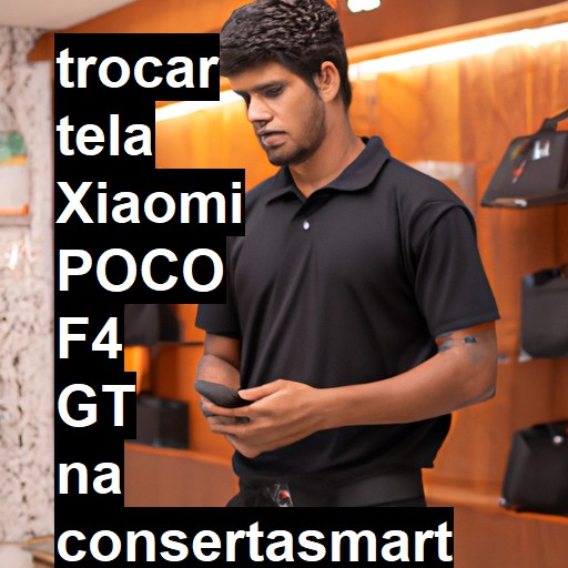 TROCAR TELA XIAOMI POCO F4 GT | Veja o preço