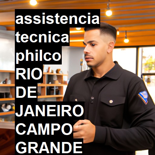Assistência Técnica philco  em RIO DE JANEIRO CAMPO GRANDE |  R$ 99,00 (a partir)