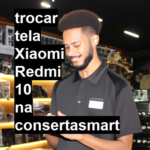 TROCAR TELA XIAOMI REDMI 10 | Veja o preço