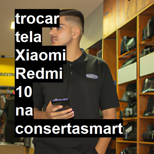 TROCAR TELA XIAOMI REDMI 10 | Veja o preço