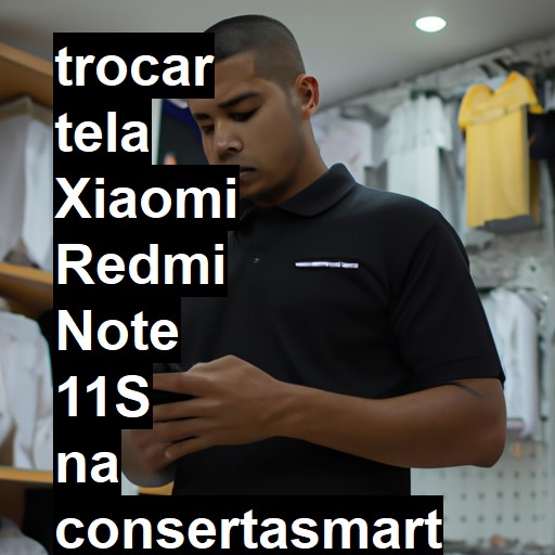 TROCAR TELA XIAOMI REDMI NOTE 11S | Veja o preço