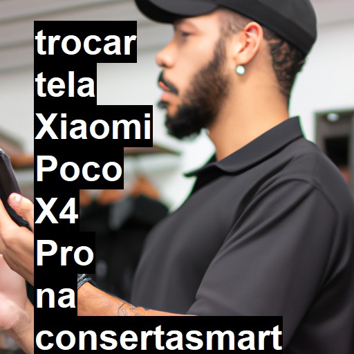 TROCAR TELA XIAOMI POCO X4 PRO | Veja o preço