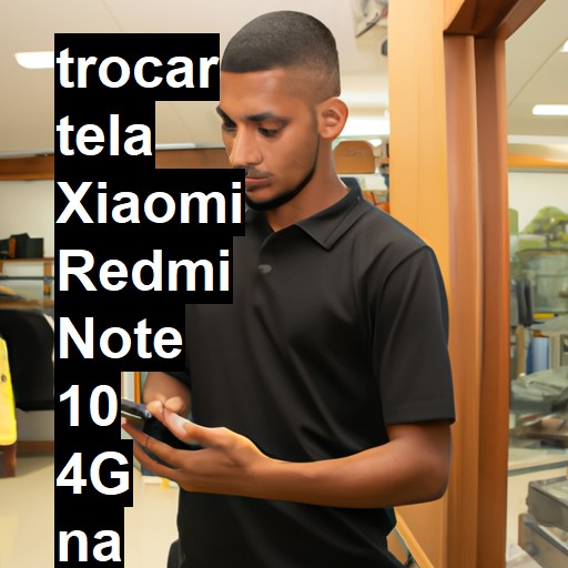 TROCAR TELA XIAOMI REDMI NOTE 10 4G | Veja o preço