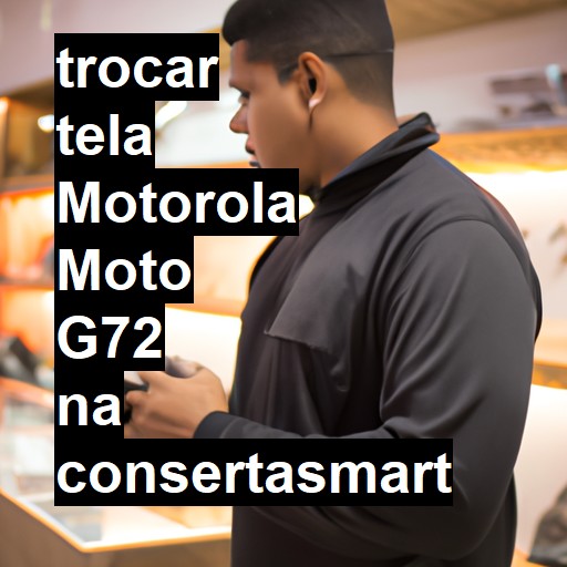 TROCAR TELA MOTOROLA MOTO G72 | Veja o preço