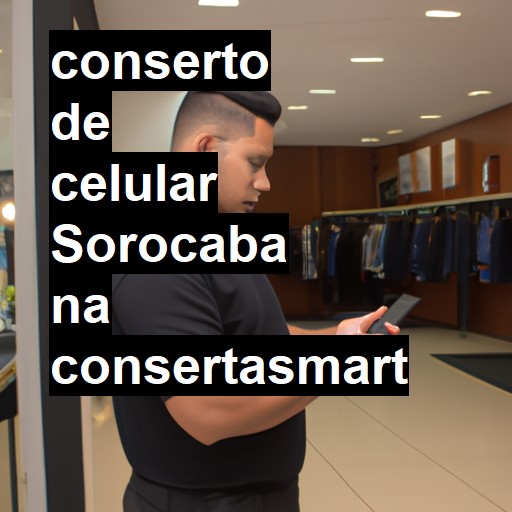 Conserto de Celular em Sorocaba - R$ 99,00