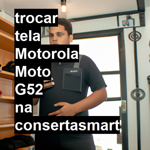 TROCAR TELA MOTOROLA MOTO G52 | Veja o preço