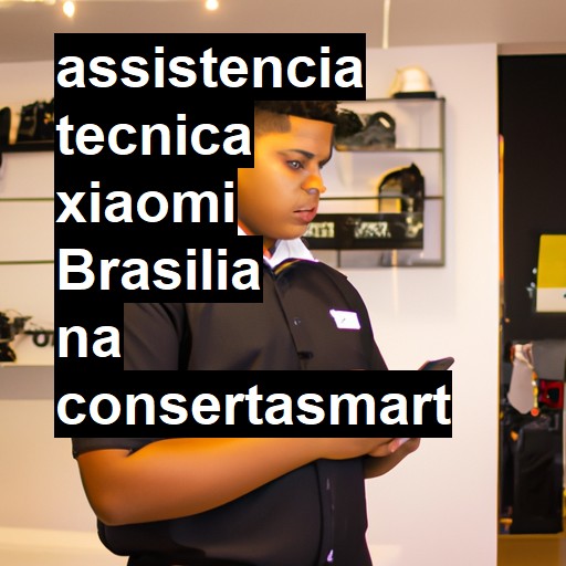 Assistência Técnica xiaomi  em Brasília |  R$ 99,00 (a partir)