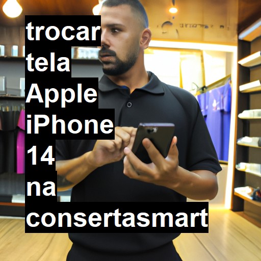 TROCAR TELA APPLE IPHONE 14 | Veja o preço