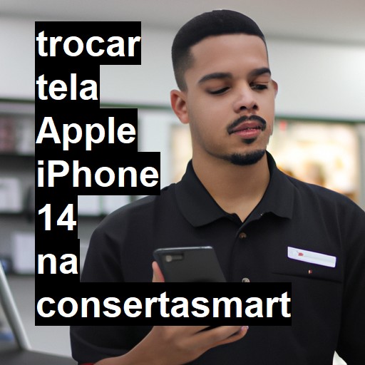 TROCAR TELA APPLE IPHONE 14 | Veja o preço