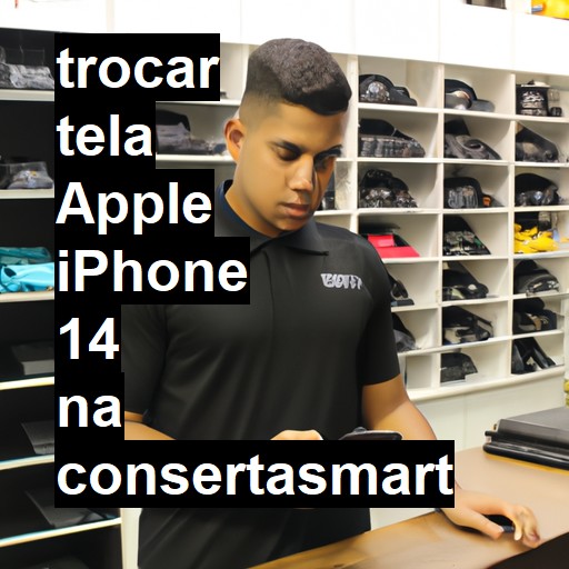 TROCAR TELA APPLE IPHONE 14 | Veja o preço