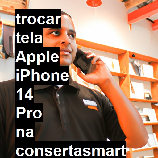 TROCAR TELA APPLE IPHONE 14 PRO | Veja o preço